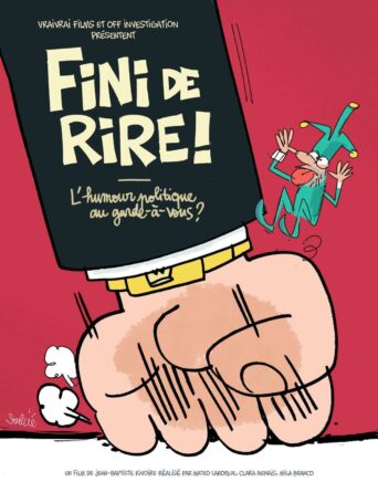 Affiche du film Fini de rire ! L&rsquo;humour politique au garde-à-vous ?